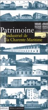 Cover of: Patrimoine industriel de la Charente-Maritime