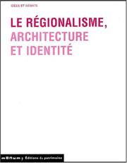 Cover of: Le régionalisme, architecture et identité