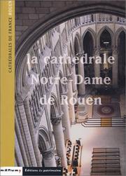 Cover of: La cathédrale notre dame de rouen