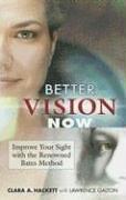 Cover of: Better Vision Now by Clara A. Hackett, Lawrence Galton