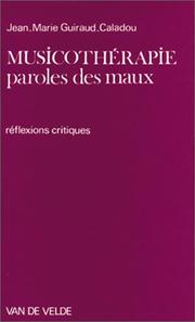 Musicothérapie, paroles des maux by Jean-Marie Guiraud-Caladou