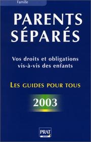 Cover of: Parents séparés : Vos droits et obligations vis-à-vis des enfants