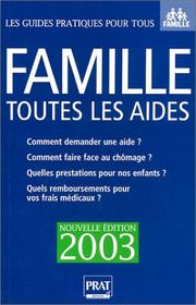 Cover of: Famille : Toutes les aides 2003 - Bourses, allocations, prestations sociales, nouvelle convention chômage