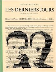 Cover of: Les Derniers jours, 7 cahiers politique et littéraire  by Pierre Drieu La Rochelle, Emmanuel Berl, Pierre Andreu