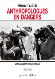 Cover of: Anthropologues en dangers  by Michel Agier, Bruce Albert, Marc Augé
