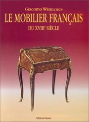 Cover of: Le Mobilier français du XVIIIe siècle by Giacomo Wannenes