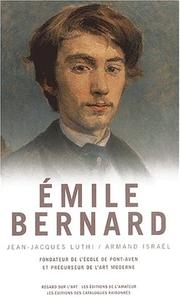 Cover of: Emile Bernard 1868-1941 : De l'instigateur du groupe de Pont-Aven au peintre philosophe