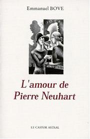 Cover of: L'amour de Pierre Neuhart by Emmanuel Bove