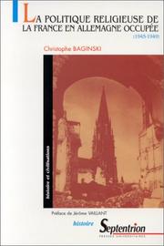 Cover of: La politique religieuse de la France en Allemagne occupee: 1945-1949 (Histoire et civilisations)