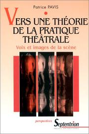 Cover of: Vers une théorie de la pratique théâtrale by Patrice Pavis