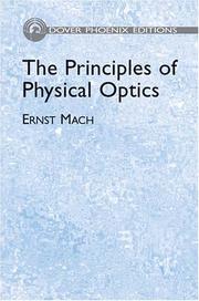 Cover of: The principles of physical optics by Ernst Mach, Ernst Mach