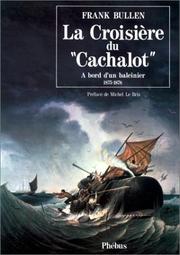 Cover of: La croisière du "Cachalot" by Frank Thomas Bullen