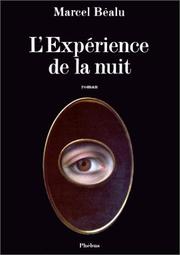 Cover of: L'expérience de la nuit by Marcel Béalu