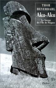 Cover of: Aku-Aku, le secret de l'île de Pâques
