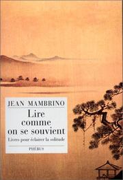 Cover of: Lire comme on se souvient: livres pour éclairer la solitude
