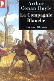 Cover of: La compagnie blanche by Arthur Conan Doyle