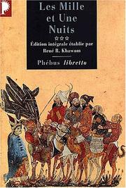 Les mille et une nuits by Mille et une nuits, René R. Khawam