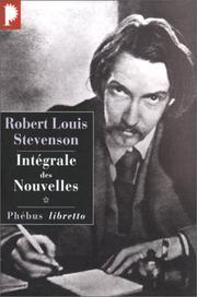 Cover of: Robert Louis Stevenson. Intégrale des Nouvelles, tome 1