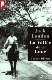 Cover of: La vallée de la lune by Jack London