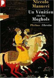 Cover of: Un vénitien chez les Moghols by Niccolo Manucci