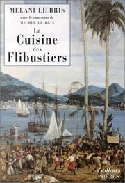 Cover of: La Cuisine des flibustiers by Melani Le Bris, Michel Le Bris