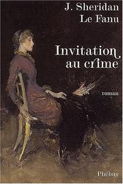 Cover of: Invitation au crime by Joseph Sheridan Le Fanu