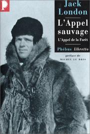Cover of: L'Appel sauvage (L'Appel de la forêt) by Jack London, Michel le Bris, Frédéric Klein