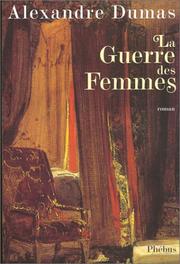 La guerre des femmes by Alexandre Dumas