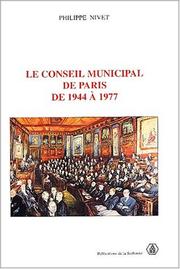 Cover of: Le Conseil municipal de Paris de 1944 à 1977 by Nivet