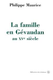 Cover of: La famille en Gévaudan au XVe siècle (1380-1483)