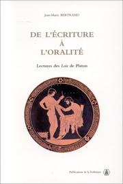 Cover of: De l'écriture à l'oralité. Lectures des Lois de Platon by J.-M. Bertrand