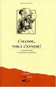 Cover of: L'alcool, voilà l'ennemi ! by Fillaut T, Fillaut T