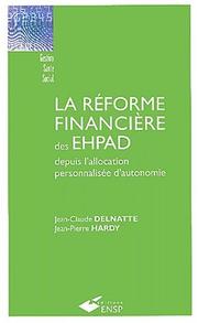 Cover of: La reforme financiere des ehpad depuis l apa