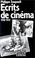 Cover of: Ecrits de cinéma