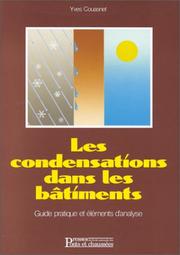 Cover of: Les Condensations dans les bÃ¢timents: Guide pratique et Ã©lÃ©ments d'analyse