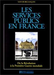 Cover of: Les services publics en France: De la RÃ©volution Ã  la PremiÃ¨re Guerre mondiale