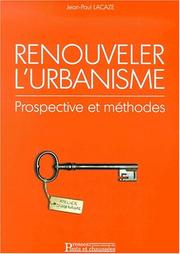 Cover of: Renouveler urbanisme prospective & methodes by Lacaze, Lacaze