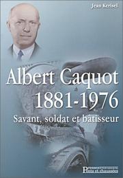 Cover of: Albert Caquot, 1871-1976  by Jean Kerisel