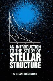 Cover of: An Introduction to the Study of Stellar Structure