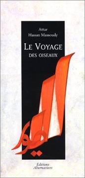 Cover of: Le Voyage des oiseaux by Hassan Massoudy, Farid Al Din Attar