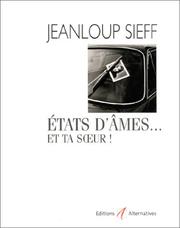 Cover of: Etats d'âme... et ta soeur ! by Jean-Loup Sieff
