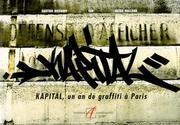 Cover of: Kapital : Un an de graffiti à Paris