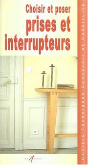 Cover of: Choisir et poser des prises et interrupteurs