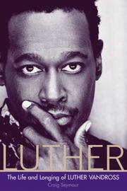 Cover of: Luther: The Life and Longing of Luther Vandross