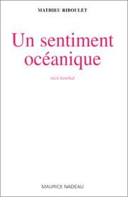 Cover of: Un sentiment océanique. Récit familial