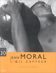 Cover of: Jean Moral - L' Ceil Capteur by Christian Bouqueret