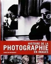 Cover of: Histoire de la photographie en images