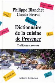 Cover of: Dictionnaire de la cuisine de Provence