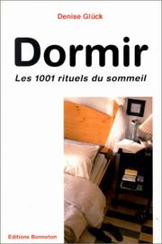 Cover of: Dormir, les 1001 rituels du sommeil