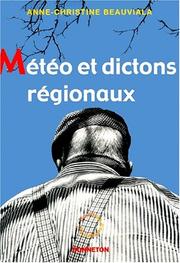 Cover of: Météo et dictons régionaux by A.-C. Beauviala